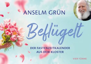 Beflügelt - der Fastenkalender aus dem Kloster