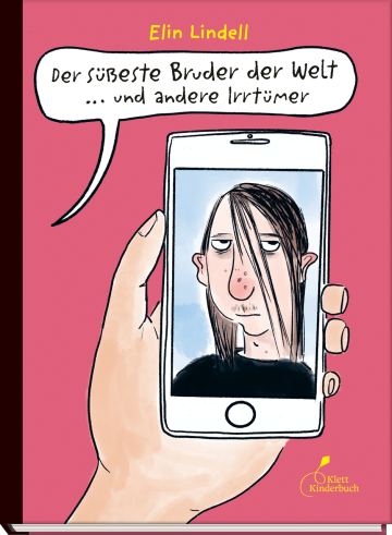 Elin Lindell
Der süßeste Bruder der Welt
... und andere Irrtümmer
Klett Kinderbuch