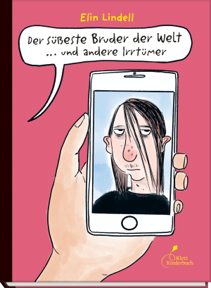 Elin Lindell Der süßeste Bruder der Welt ... und andere Irrtümmer Klett Kinderbuch